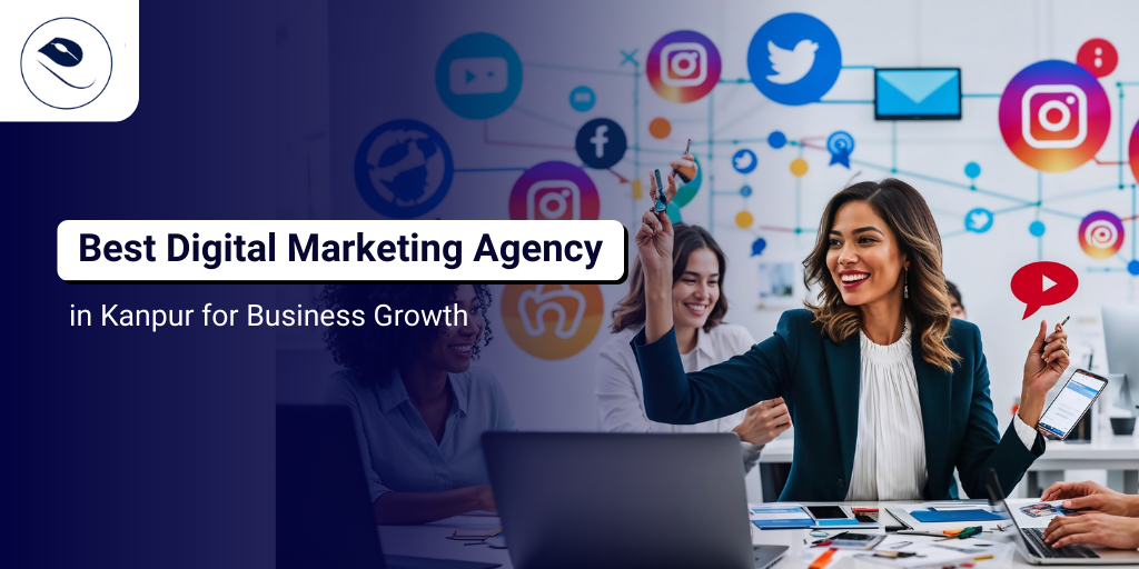 Best Digital Marketing Company in Kanpur for Business Growth